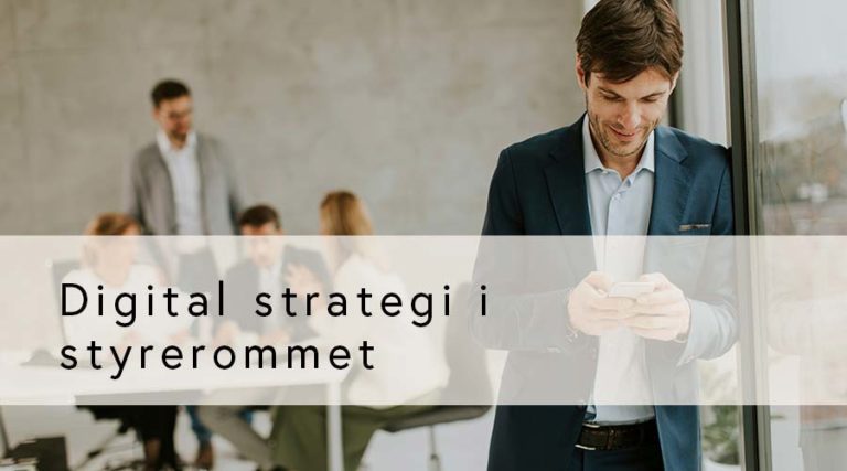 Digital strategi i styrerommet  – Spesialtilpasset kurs